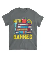 Im with The Banned Books 2I Read Funny Banned Book Lovers