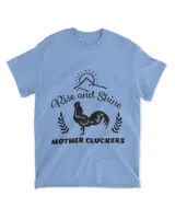 Funny Farm Rise Shine Mother Cluckers Chicken Farming Design 21
