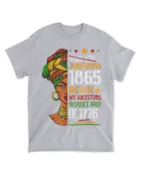 Juneteenth Day Ancestors Free 1776 July 4th Black African T Shirt tee