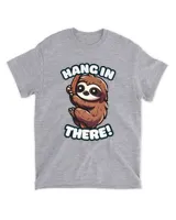 Hang In There Sloth T-shirt