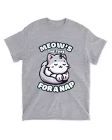 Meow's The Time For A Nap Cat T-shirt