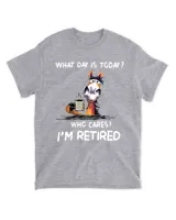 What Day IS To Day Who Cares I'm Retired  QTHORSE1022A1