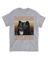 I Drink Coffee I Hate People And I Know Things Black Cat HOC270323A12