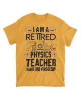 Retired Physics Teacher Funny Retirement Quotes Men Women 21