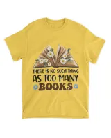 Womens There Is No Such Thing As Too Many Books Funny Librarian