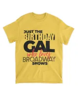 Just the Birthday Gal who loves New York Broadway