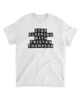 Stop Sleeping With Tristan Thompson T Shirt