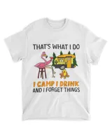 Thats What I Do I Camp I Drink Wine Flamingo Campers Tees
