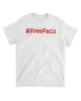 Free Facu T Shirt #Freefacu