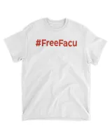 Free Facu T Shirt #Freefacu