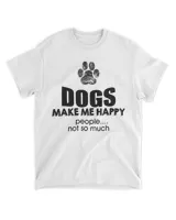 Dogs make me happy people not so much HOD280323A5