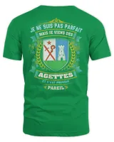 Je Ne Suis Pas Parfait Mais Je Viens Des Agettes Et C'est Presque Pareil Shirt