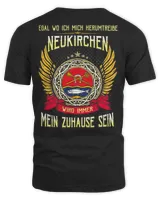 Official Egal Wo Ich Mich Herumtreibe Neukirchen Wird Immer Mein Zuhause Sein Shirt