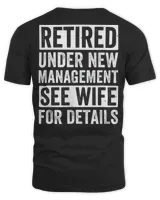 Retired Under New Management T-Shirt