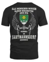 Elle Menschen Werden Gleich Geschaffen Aber Nur Die Besten Werden Im Hartmannsdorf Geboren Shirt