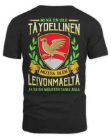 Minä En Ole Täydellinen Mutta Olen Leivonmaelta Ja Se On Melkein Sama Asia Shirt