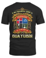 Si Me Preguntas Sobre El Paraíso Te Hablaré De Guayubin Shirt