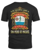 Si Me Preguntas Sobre El Paraíso Te Hablaré De San Pedro De Macorís Shirt