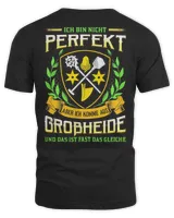 Ich Bin Nicht Perfekt Aber Ich Komme Aus Grobheide Und Das Ist Fast Das Gleiche Shirt