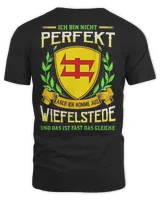 Ich Bin Nicht Perfekt Aber Ich Komme Aus Wiefelstede Und Das Ist Fast Das Gleiche Shirt