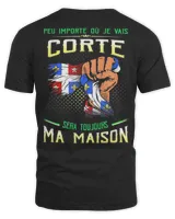 Peu Importe Où Je Vais Corte Sera Toujours Ma Maison Shirt