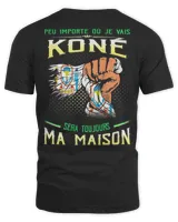 Peu Importe Où Je Vais Koné Sera Toujours Ma Maison Shirt