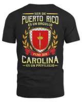 Ser De Puerto Rico Es Un Orgullo Pero Ser Carolina Es Un Privilegio Shirt