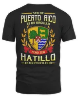 Ser De Puerto Rico Es Un Orgullo Pero Ser Hatillo Es Un Privilegio Shirt
