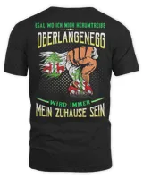 Egal Wo Ich Mich Herumtreibe Oberlangenegg Wird Immer Mein Zuhause Sein Shirt