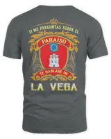 Si Me Preguntas Sobre El Paraíso Te Hablaré De La Vega Shirt