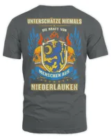 Unterschätze Niemals Die Kraft Von Menschen Aus Niederlauken Shirt