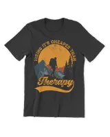 Hiking It's Cheaper Than Therapy - Men T-shirt