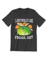 I Just Really Like Frogs, Ok Cute Frog Lover T-Shirt