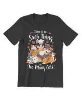 Funny Cat Lover No Such Thing as Too Many Cats HOC170323A6