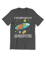 Funny Flat Earth Cat Joke Flat Earther Believer Society HOC250323A13