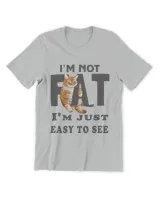 I'm not fat, i'm just easy to see QTCAT130123A3
