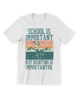School Important Hunting Importanter Funny Deer Hunter Boys