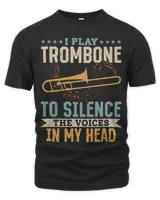 I Play Trombone To Silence The Voices In My Head Trombonists