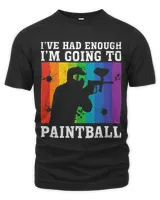 I ve had enough I m going to paintball