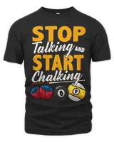 Funny Stop Talking And Start Chalking Pool Hall Billiards