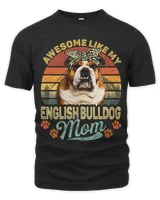 Womens Vintage Awesome Like My English Bulldog Mom Dog Mom