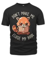 Dont Make Me Close My Book Funny Red Panda Reading