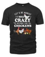 Crazy Chicken Lady Shirt Let's Be Honest I was Crazy Before