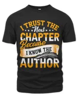 Trust Next Chapter Funny Novelist Writer Author Writing