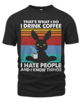Thats What I Do Drink Coffee Hate People And Know Things 6