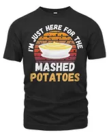 Retro I’m Just Here For The Mashed Potatoes T-shirt