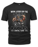 Win, Lose Or Tie Raiders Until I Die