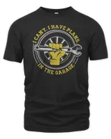 Vintage I Canu2019t I Have Plans In The Garage - Funny Mechanic