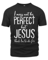 Christian I May Not Be Perfect But Jesus Christmas Religious Christian 466 Bibble Jesus