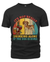 Vintage Not Really Drinking Alone If Dog Is Home Beagle